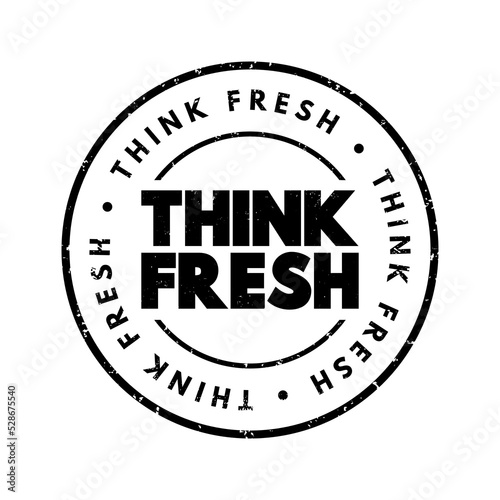 Think Fresh text stamp, concept background