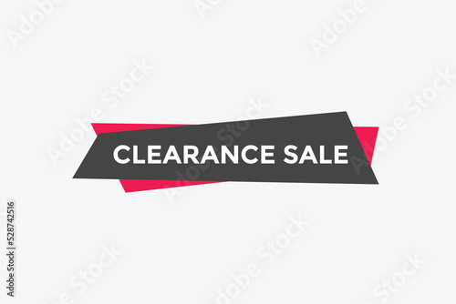 clearance sale button.  clearance sale speech bubble. clearance sale banner label promotion template. Vector Illustration
