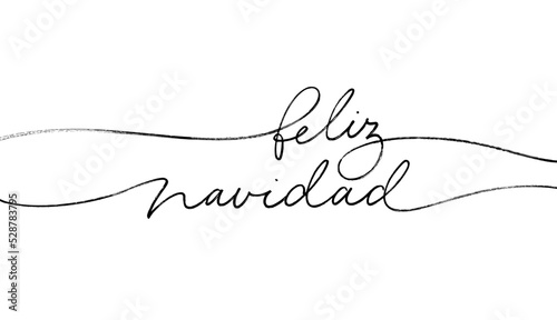 Merry Christmas in Spanish language. Feliz Navidad hand drawn line lettering isolated on white background. Continuous style vector calligraphy with swashes. Modern greeting card, banner, poster. 