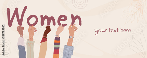 Banner group of hands up of diverse culture women holding the letters forming the word -Women- Racial equality concept. Allyship and sisterhood. Feminism. Women s community. Women s day