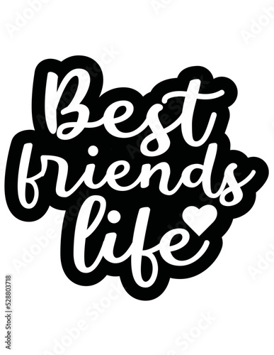 Best friends life