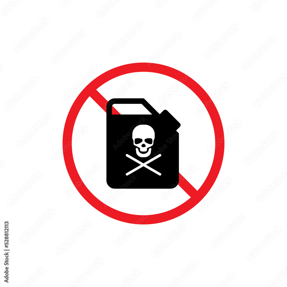 Obraz premium Prohibited to bring the harmful and toxic material, liquid or in the bucket.