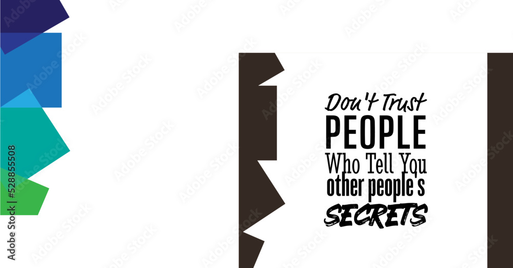 "Don't Trust People Who Tell You Other People's Secrets". Inspirational ...