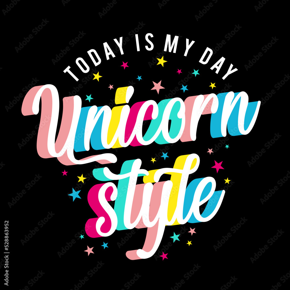 Unicorn style rainbow slogan vector print. For t-shirt or other uses.Vector