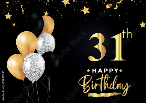 Happy 31th birthday with balloons  grunge brush and gold star isolated on luxury background. Premium design for banner  poster  birthday card  invitation card  greeting card  anniversary celebration.