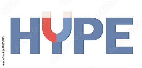 Hype word with magnet icon. Social media viral or fake content. Bloggers, celebrities, influencers need more likes. SMM. Vector flat illustration