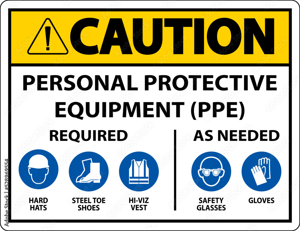 Obraz premium Caution PPE Required As Needed Sign On White Background