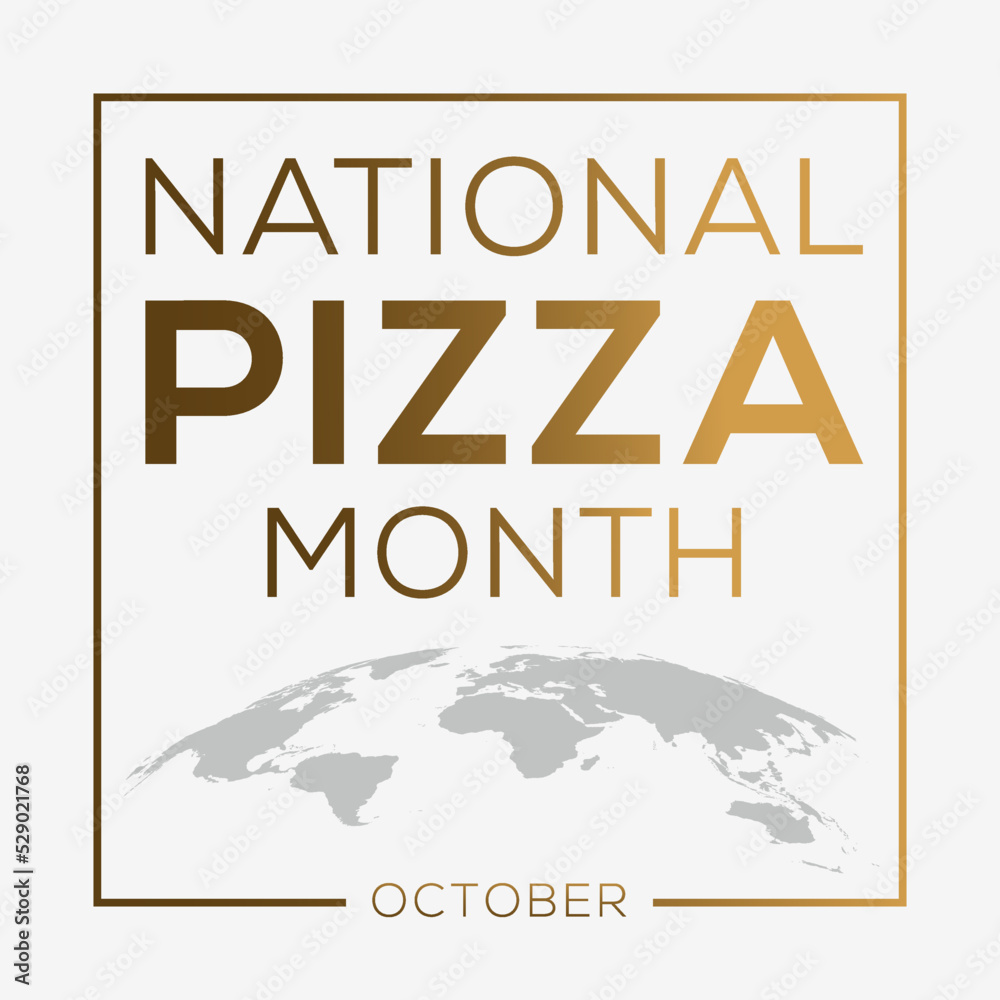 National Pizza Month, held on October.