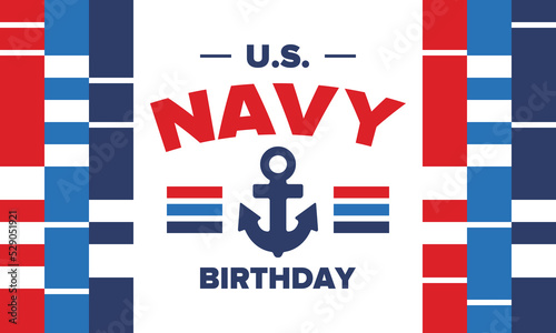 U.S. NAVY birthday. Holiday in United States. American Navy - naval warfare branch of the Armed Forces. Celebrated annual in October 13. Anchor symbol. Patriotic elements. Poster, card, banner. Vector