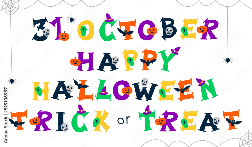 Cute colorful hand draw cartoon 31 October Happy Halloween Holiday Trick or Treat Party Spooky Horror elements English font typography letter word design children kids isolated vector illustration