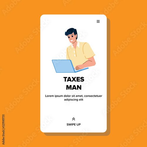 taxes man vector. tax paper, budget computer, accountant business, finance office, financial advisor taxes man character. people flat cartoon illustration