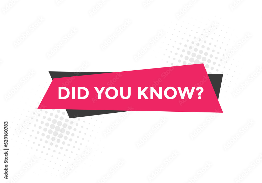 Did you know button. Did you know sign speech bubble. banner label template. Vector Illustration
Did you know button. Did you know sign speech bubble. banner label template. Vector Illustration