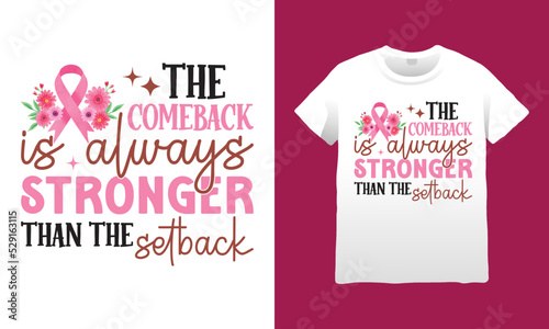 The comeback is always stronger than the setback T-shirt Design