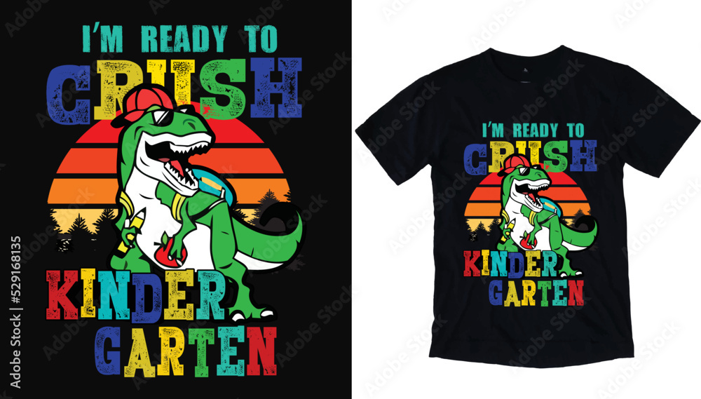 I'm Ready To Crush Kindergarten Dinosaur, Back To School t Shirt Design, kids Vector Illustration t shirt.