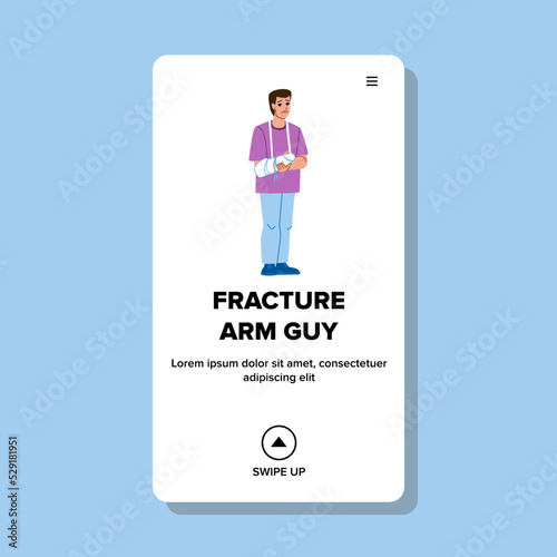 fracture arm guy vector. broken cast, hand bandage, injury pain fracture arm guy web flat cartoon illustration