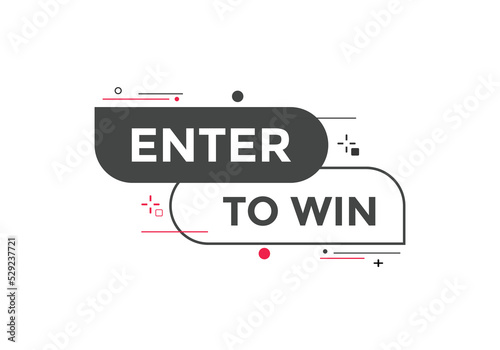 Enter to win Colorful label sign template. Enter to win symbol web banner 