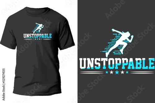 unstoppable t shirt design. photo