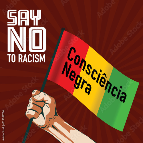 Black awareness day. Dia da Consciencia Negra. Vector Illustration hand holding flag. say no to racism.  photo