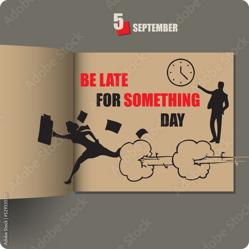Be Late for Something Day