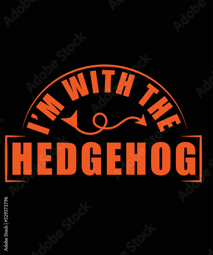 I'M WITH THE HEDGEHOG T-SHIRT DESIGN.