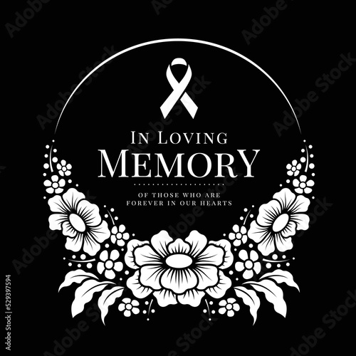 In loving memory of those who are forever in our hearts text and white ribbon sign in white circle flower wreath on black background vector design