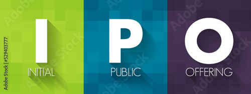 IPO Initial Public Offering is a public offering in which shares of a company are sold to institutional investors and  retail investors, acronym text concept background