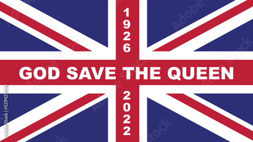 Reine Elisabeth II, drapeau grande bretagne avec texte god save the queen et date naissance et mort de la reine