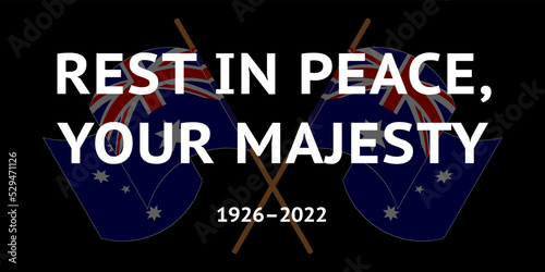 Mourning image with twoflags of Australia at half mast. The inscription reads: "Rest in Peace, Your Majesty"