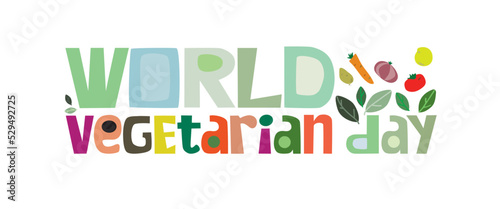 World Vegetarian day vector phrase. international food. Colourful letters. Idea for poster, banner, web page blog. October 1