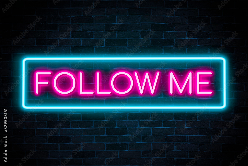 Follow Me neon banner on brick wall background. Stock Illustration ...