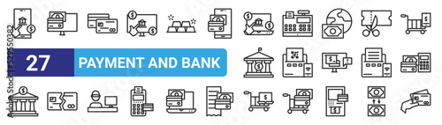 set of 27 outline web payment and bank icons such as mobile banking, online payment, pay card, cash register, mini printer, card, online payment, vector thin icons for web design, mobile app.