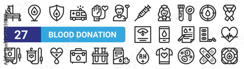 set of 27 outline web blood donation icons such as hospital bed, placeholder, blood, nurse, blood donation, donation, platelet, lifesaver vector thin icons for web design, mobile app.