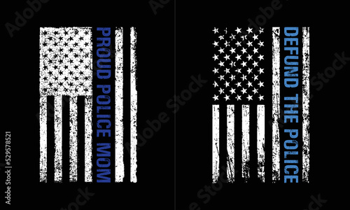Proud Police Mom Design Design. Defund The Police Design.