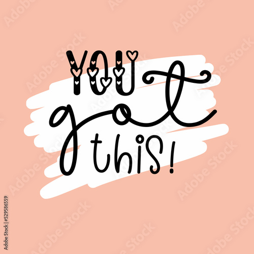 you got this cute cursive hand lettering design text phrase
