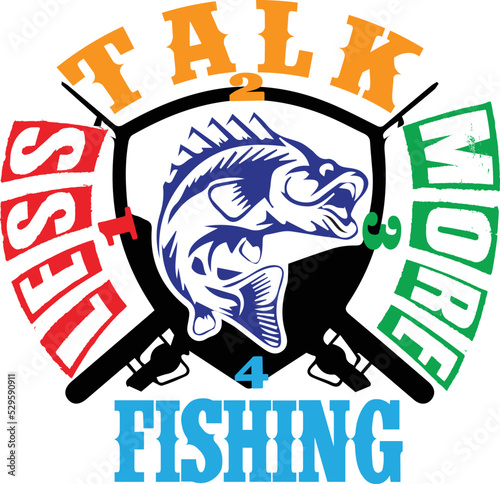less talk more fishing