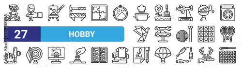 set of 27 outline web hobby icons such as cycling, wine tasting, painting, gardening, car repair, archery, calligraphy, crochet vector thin icons for web design, mobile app.