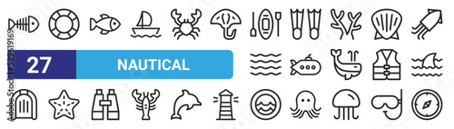 set of 27 outline web nautical icons such as fishbone, lifebuoy, fish, flippers, submarine, starfish, porthole, compass vector thin icons for web design, mobile app.
