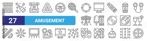 set of 27 outline web amusement icons such as road, champagne, backpack, monitor, , star, delivery truck, film reel vector thin icons for web design, mobile app.