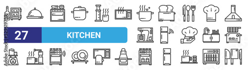 set of 27 outline web kitchen icons such as wine, tray, stove, toaster, fridge, coffee, stove, knifes vector thin icons for web design, mobile app.