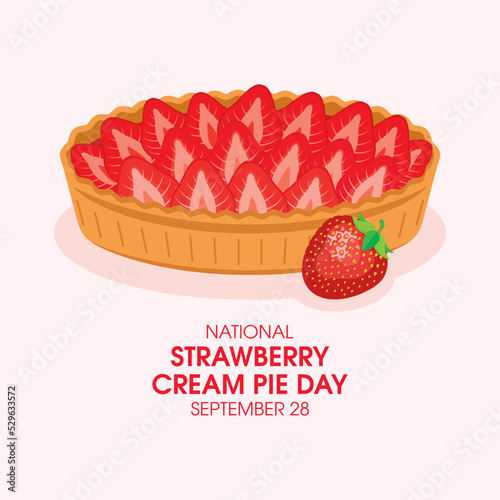 National Strawberry Cream Pie Day vector. Whole sweet strawberry pie icon vector. Fruit cake with fresh strawberries vector illustration. September 28. Important day