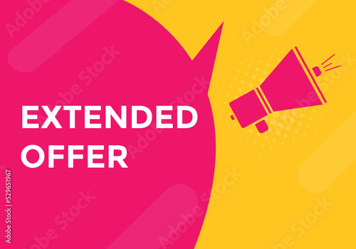 Extended offer Colorful label sign template. Extended offer symbol web banner
