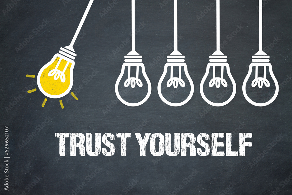 Fototapeta premium trust yourself