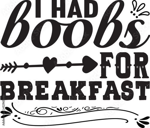i had boobs for breakfast