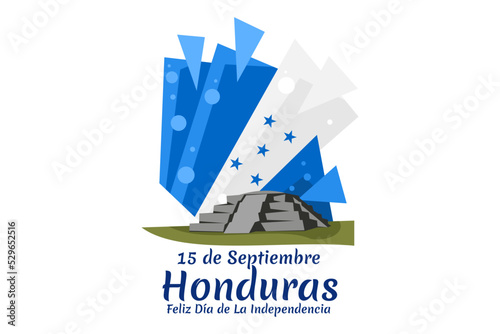 Translation: September 15, Honduras, Happy Independence day. Happy Independence Day of Honduras vector illustration. Suitable for greeting card, poster and banner.