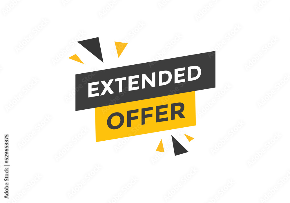Extended offer button. Extended offer sign speech bubble. Web banner label template. Vector Illustration
Extended offer button. Extended offer sign speech bubble. Web banner label template. Vector Illustration