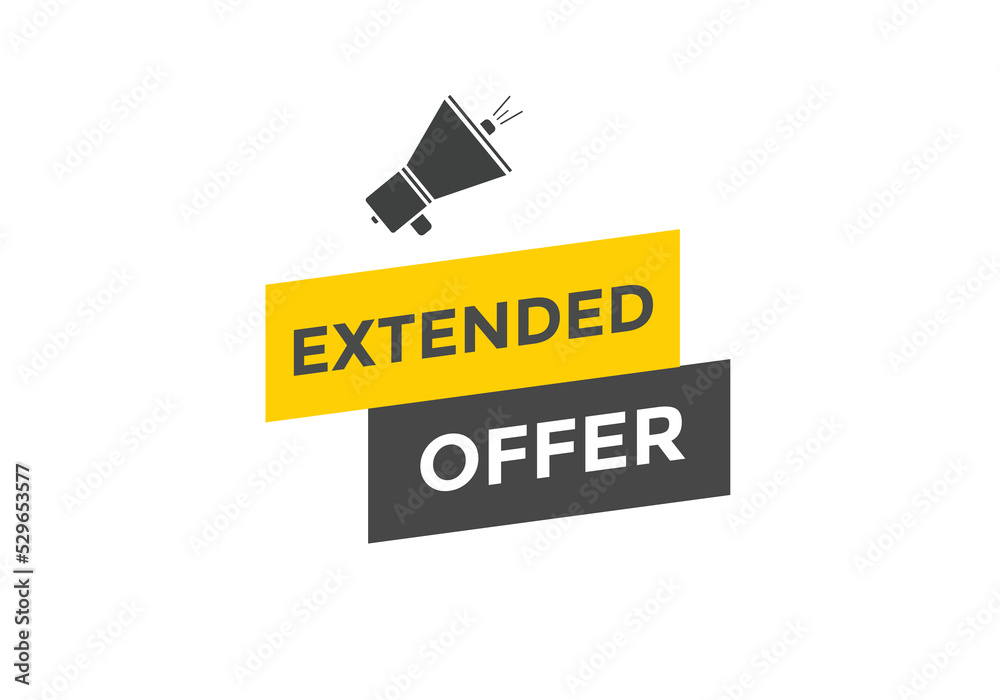 Extended offer button. Extended offer sign speech bubble. Web banner label template. Vector Illustration
Extended offer button. Extended offer sign speech bubble. Web banner label template. Vector Illustration
