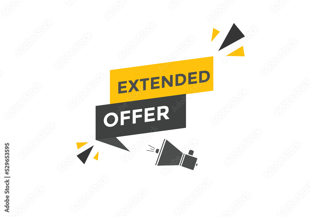 Extended offer button. Extended offer sign speech bubble. Web banner label template. Vector Illustration
Extended offer button. Extended offer sign speech bubble. Web banner label template. Vector Illustration