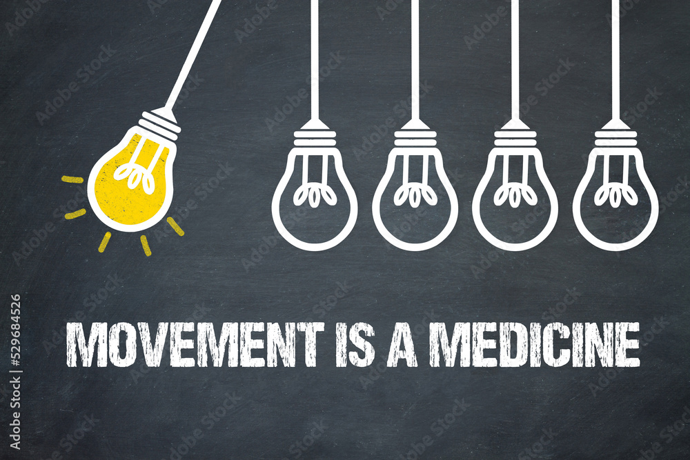 Fototapeta premium movement is a medicine 