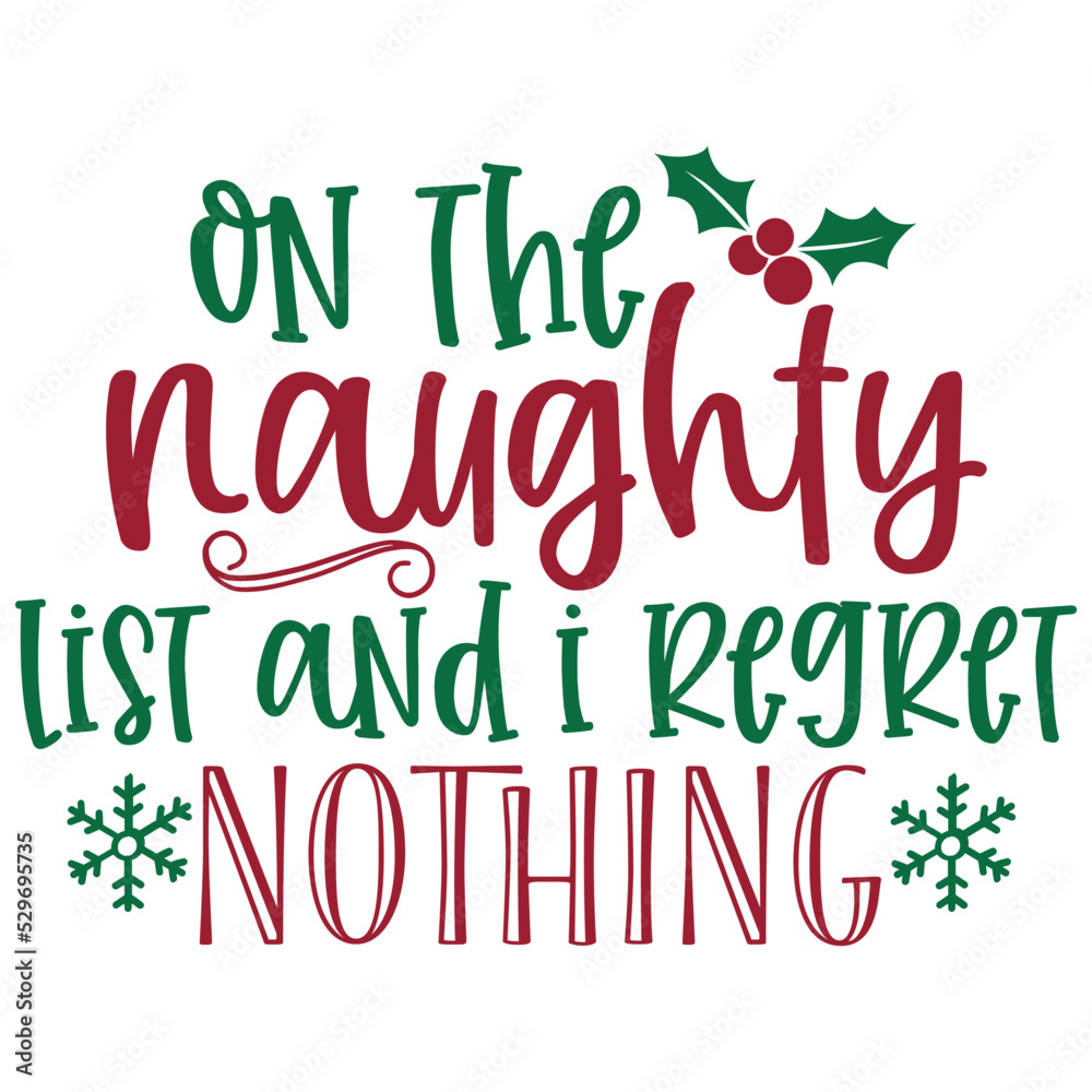 On The Naughty List And I Regret Nothing 