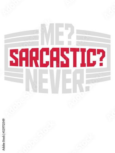 me sarcastic never Zitat 